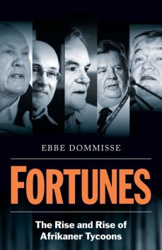 Fortunes, Ebbe Dommisse