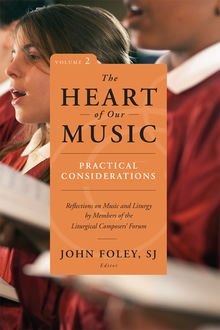The Heart of Our Music: Practical Considerations, John Foley
