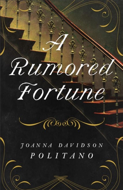 A Rumored Fortune, Joanna Davidson Politano