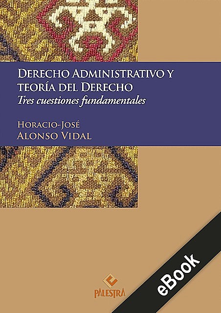 Derecho administrativo y teoría del Derecho, Horacio-José Alonso-Vidal