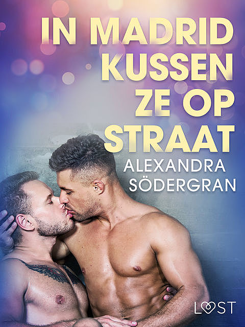 In Madrid kussen ze op straat – erotisch verhaal, Alexandra Södergran