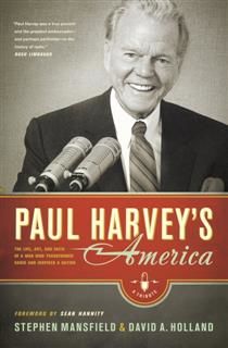 Paul Harvey's America, Stephen Mansfield