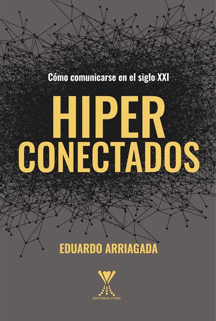 Hiperconectados, Eduardo Arriagada