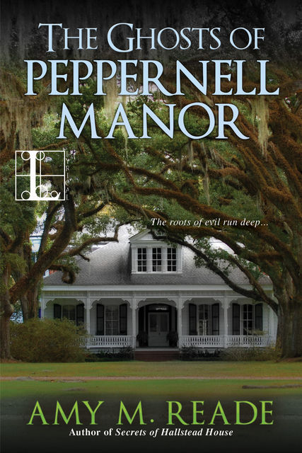 The Ghosts of Peppernell Manor, Amy M. Reade