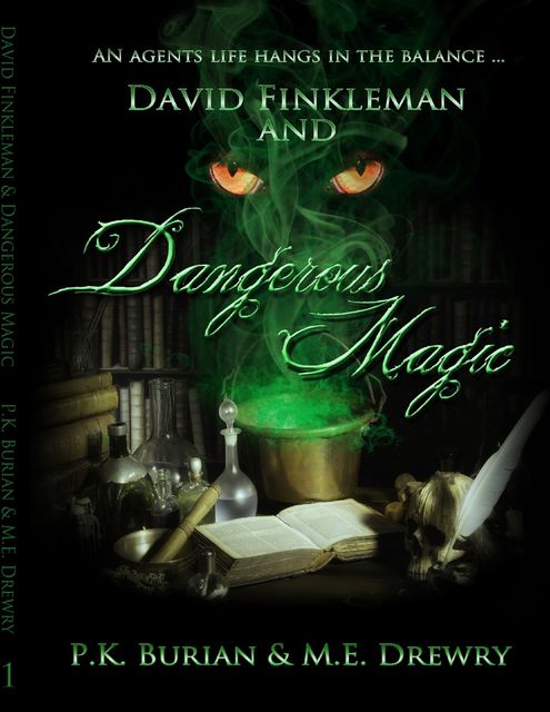 David Finkleman and Dangerous Magic, ME Drewry, PK Burian