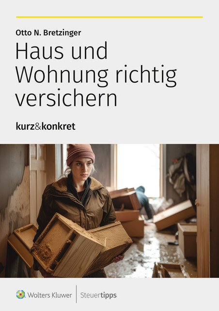 Haus und Wohnung richtig versichern, Otto N. Bretzinger