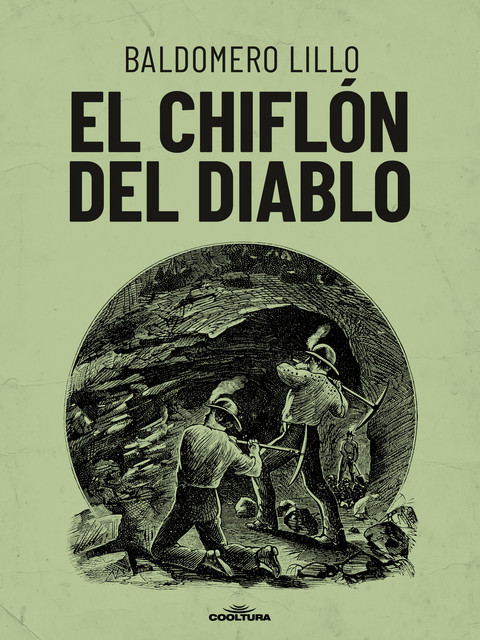 El Chiflón del Diablo, Baldomero Lillo