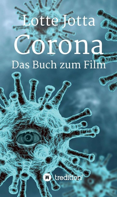 Corona – Das Buch zum Film, Lotte Jotta