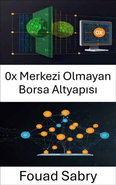 0x Merkezi Olmayan Borsa Altyapısı, Fouad Sabry