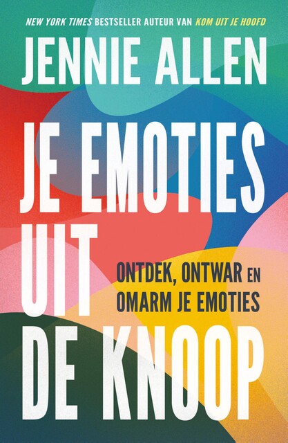 Je emoties uit de knoop, Jennie Allen
