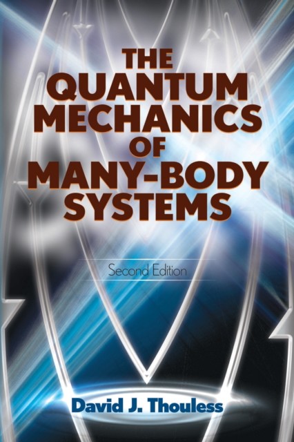 The Quantum Mechanics of Many-Body Systems, D.J.Thouless