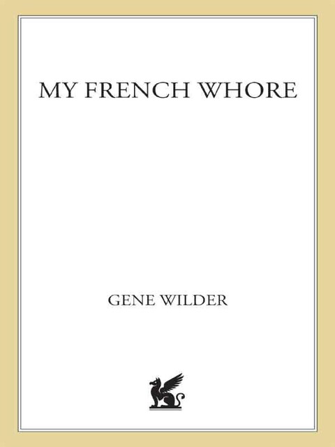 My French Whore, Gene Wilder
