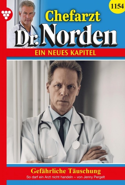 Chefarzt Dr. Norden 1154 – Arztroman, Jenny Pergelt