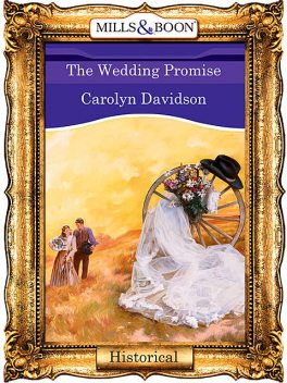 The Wedding Promise, Carolyn Davidson