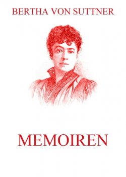 Memoiren, Bertha von Suttner
