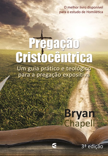 Pregação Cristocêntrica, Bryan Chapell