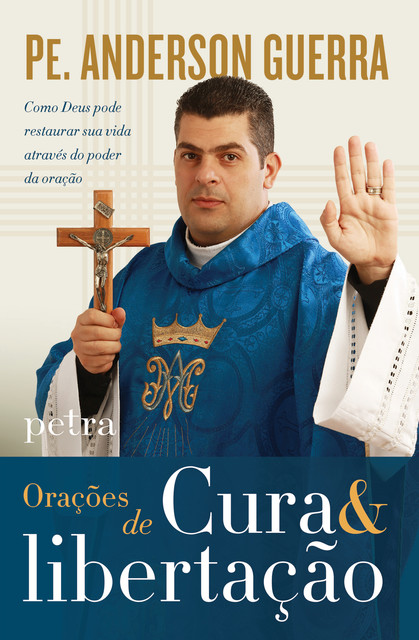 Orações de cura e libertação, Padre Anderson Guerra