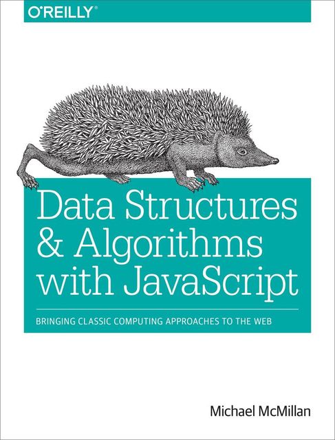 Data Structures and Algorithms with JavaScript, Michael McMillan