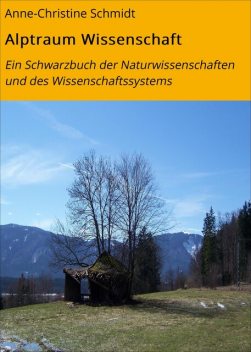 Alptraum Wissenschaft, Anne-Christine Schmidt