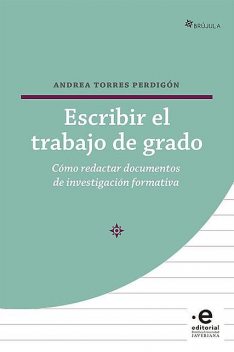 Escribir el trabajo de grado, Andrea Torres Perdigón
