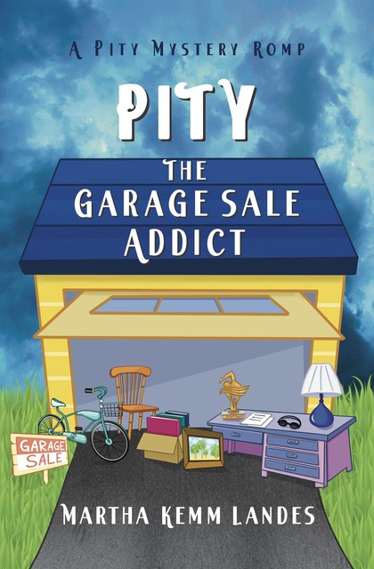 Pity The Garage Sale Addict, Martha Kemm Landes