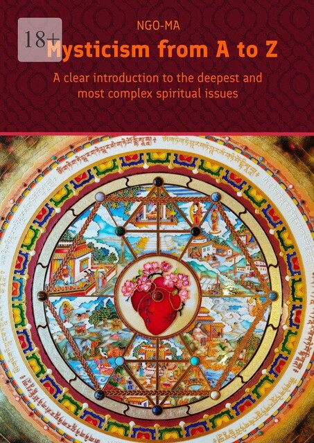 Mysticism from A to Z. A clear introduction to the deepest and most complex spiritual issues, NGO-MA
