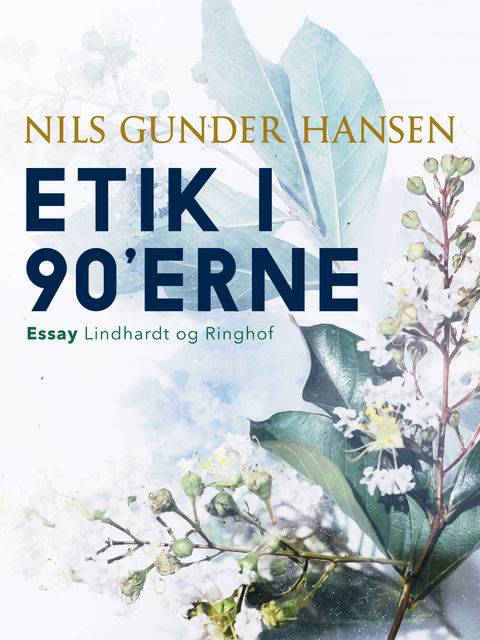 Etik i 90 erne, Nils Gunder Hansen