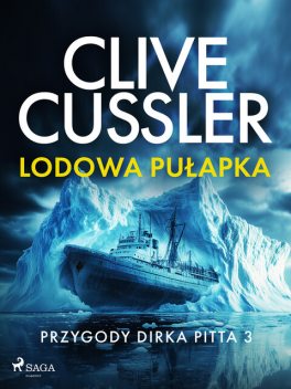 Przygody Dirka Pitta 3: Lodowa pułapka, Clive Cussler