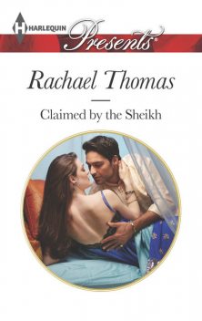 Claimed by the Sheikh, Rachael Thomas