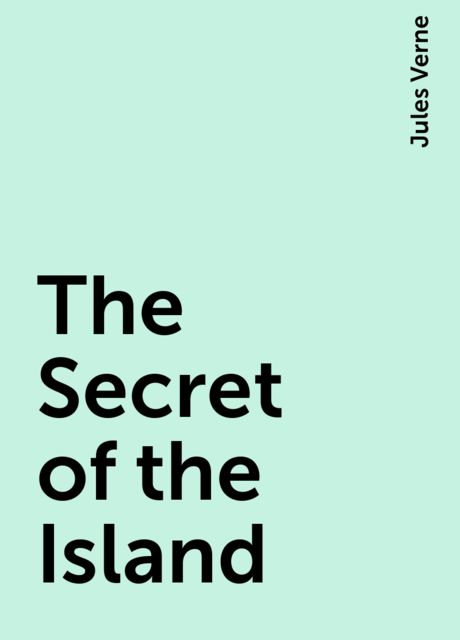 The Secret of the Island, Jules Verne