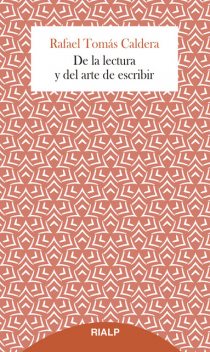 De la lectura y del arte de escribir, Rafael Tomás Caldera Pietri