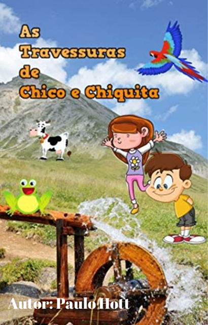As Travessuras de Chico e Chiquita, paulo hott