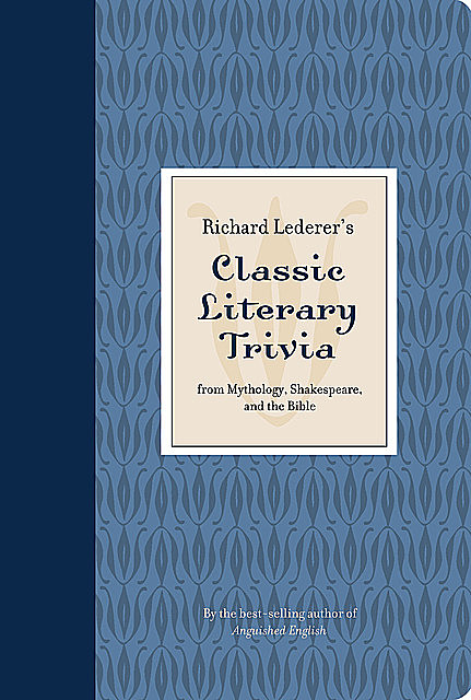 Richard Lederer's Classic Literary Trivia, Richard Lederer