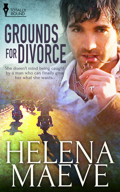 Grounds for Divorce, Helena Maeve