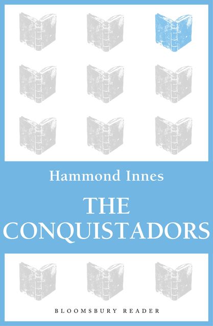 The Conquistadors, Hammond Innes