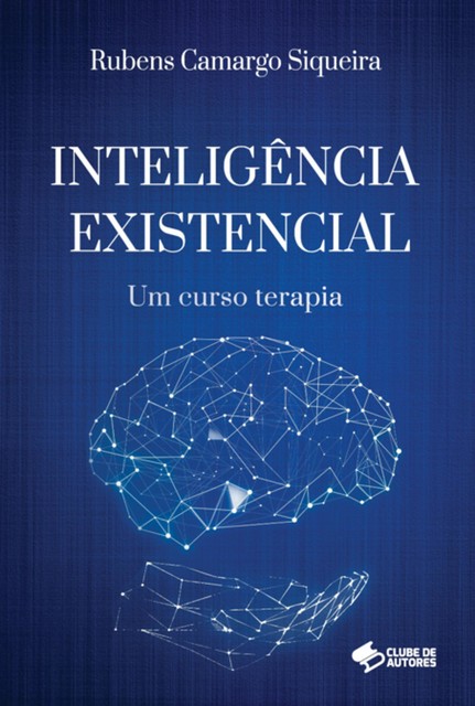 Inteligência Existencial, Rubens Camargo Siqueira