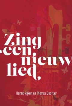 Zing een nieuw lied, Thomas Quartier, Hanna Rijken