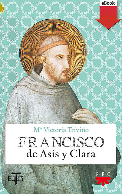 Francisco de Asís y Clara, María Victoria Triviño
