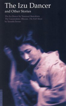 Izu Dancer and Other Stories, Yasunari Kawabata, Yasushi Inoue