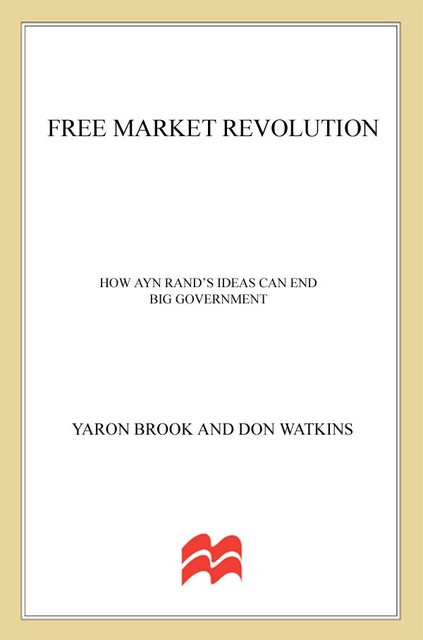 Free Market Revolution, Don Watkins, Yaron Brook