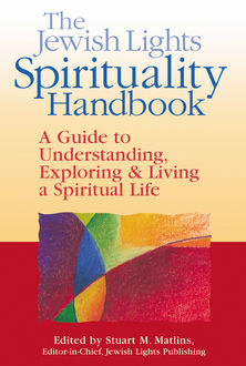 The Jewish Lights Spirituality Handbook, Stuart M. Matlins