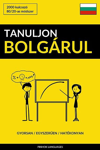 Tanuljon Bolgárul – Gyorsan / Egyszerűen / Hatékonyan, Pinhok Languages