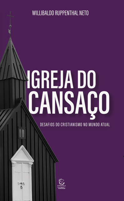 Igreja do cansaço – eBook, Willibaldo Ruppenthal Neto