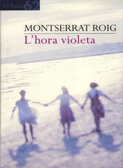 L'Hora Violeta, Montserrat Roig