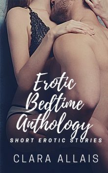 Erotic Bedtime Anthology, Clara Allais