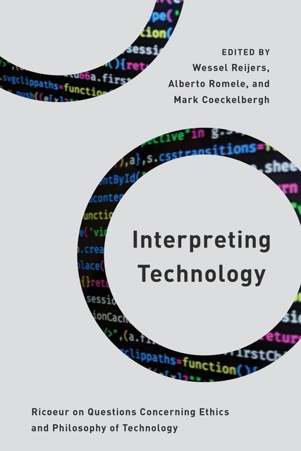 Interpreting Technology, Mark Coeckelbergh, Alberto Romele, Wessel Reijers