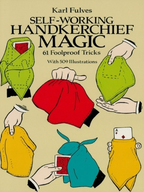 Self-Working Handkerchief Magic, Karl Fulves