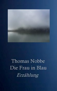 Die Frau in Blau, Thomas Nobbe