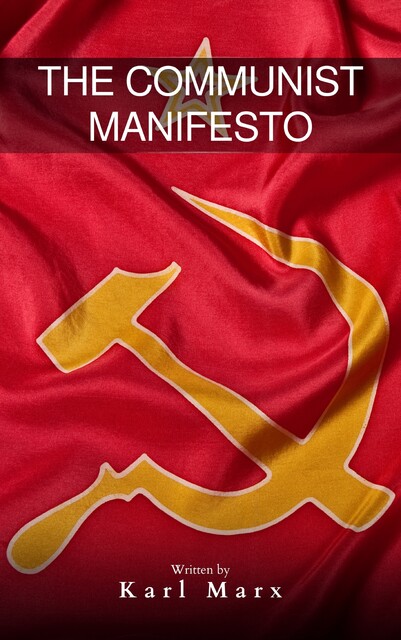 The Communist Manifesto, Karl Marx