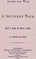 After the War: A Southern Tour May 1, 1865 to May 1, 1866, Whitelaw Reid